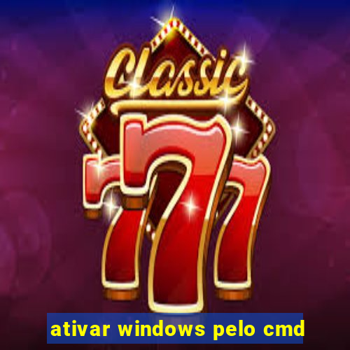 ativar windows pelo cmd